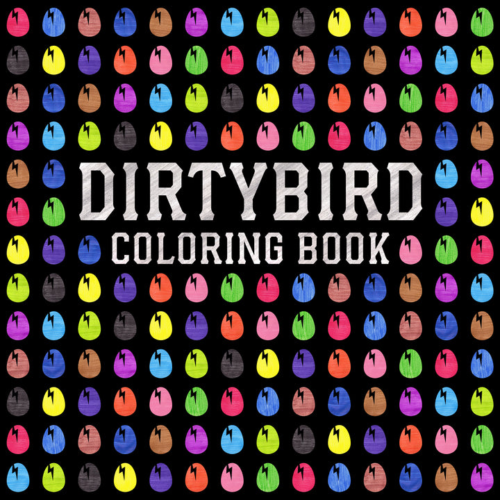 Dirtybird Coloring Book