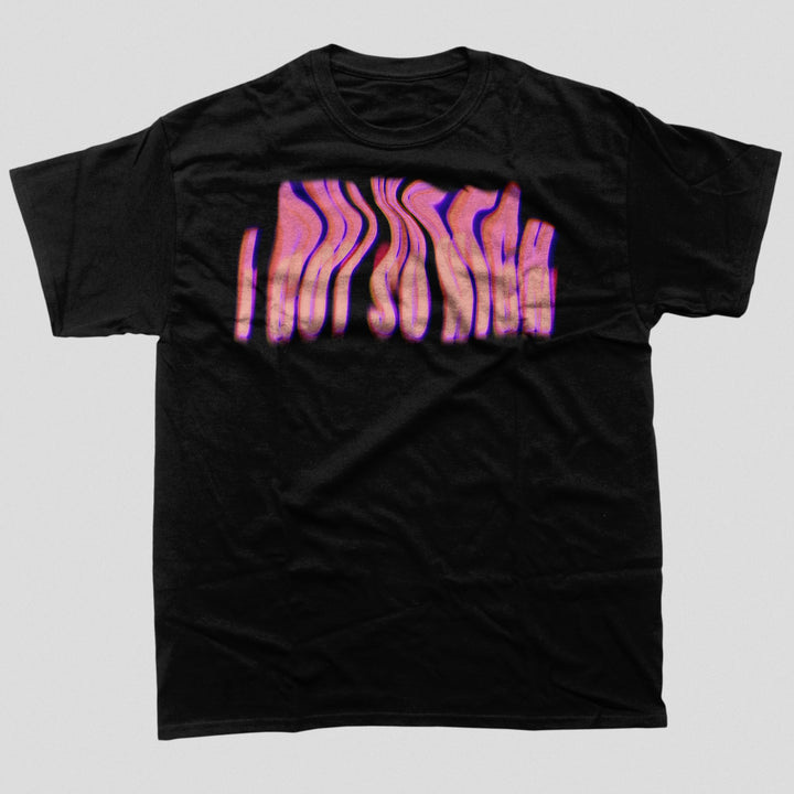 'I Got So High' T-Shirt